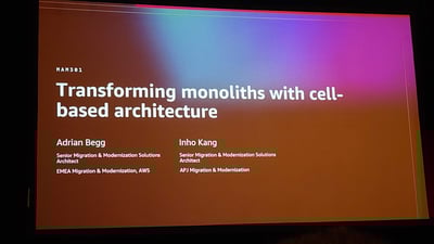 【AWS re:Invent 2025】セッション「Transforming monoliths with cell based architecture (MAM301)」レポート
