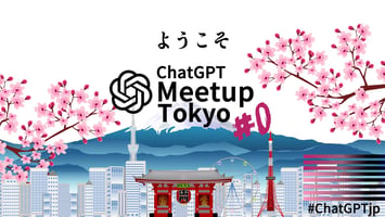 ChatGPT Meetup Tokyo