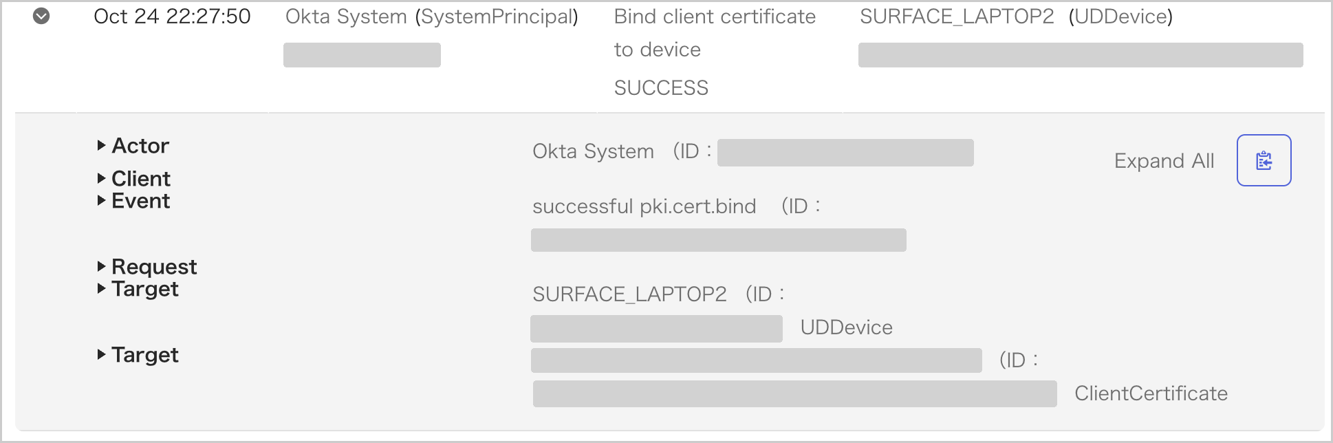 システムログの Bind client certificate to device のイベントを展開した画面（IP アドレスと各 ID はマスク）
